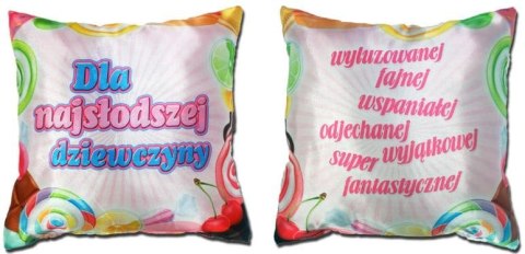 Poduszka dwustronna 35 x 35 cm Dla Najsłodszej Dziewczyny S47 Poduszka dwustronna 35 x 35 cm Dla Najsłodszej Dziewczyny S47
