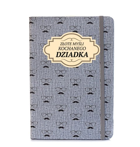 Notes z napisem "Złote myśli Kochanego Dziadka" 14x21x1cm Notes z napisem "Złote myśli Kochanego Dziadka" 14x21x1cm