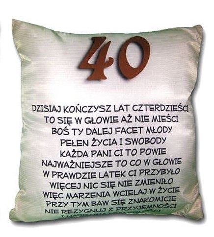 Poduszka Obywatelu! Jubilacie właśnie przekroczyłeś 40 | S3 Poduszka Obywatelu! Jubilacie właśnie przekroczyłeś 40 | S3
