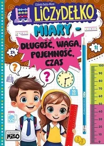 Książeczka Liczydełko Miary: długość, waga, pojemność, czas. Książeczka Liczydełko Miary: długość, waga, pojemność, czas.